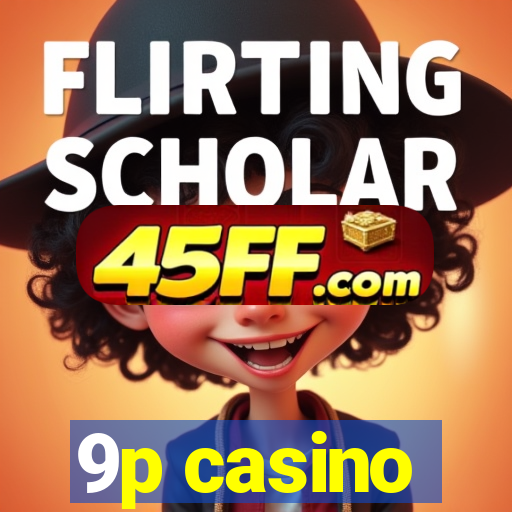9p casino